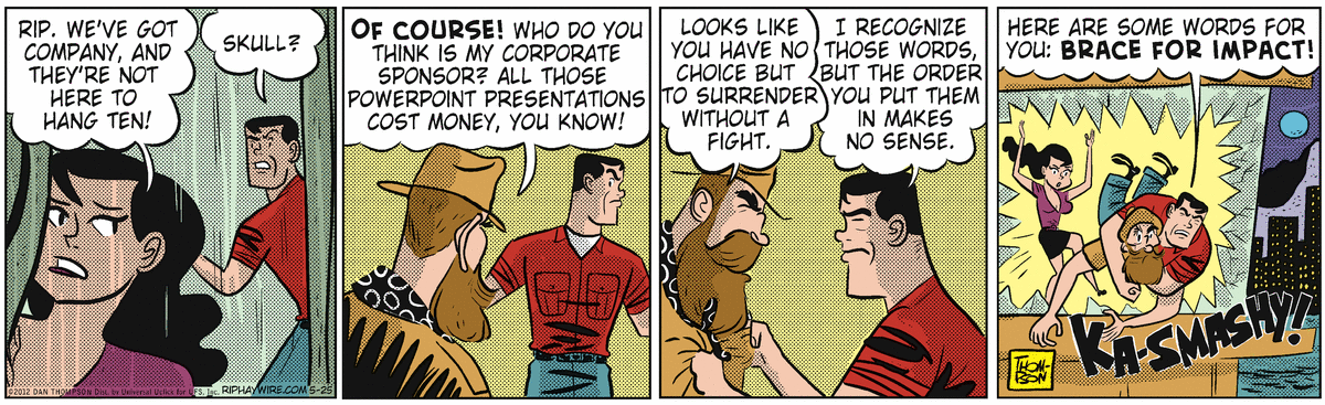 Rip Haywire Comic Strip for May 25, 2012 