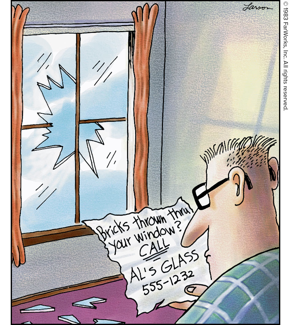 Bricks thrown thru your window? CALL AL’S GLASS 555-1232