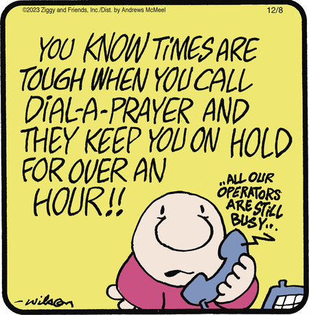 Ziggy Comic Strip for December 08, 2023 