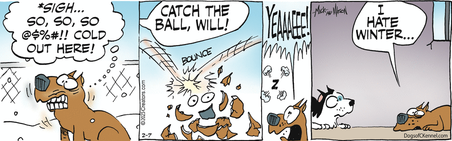 Dogs of C-Kennel Comic Strip for February 07, 2025 