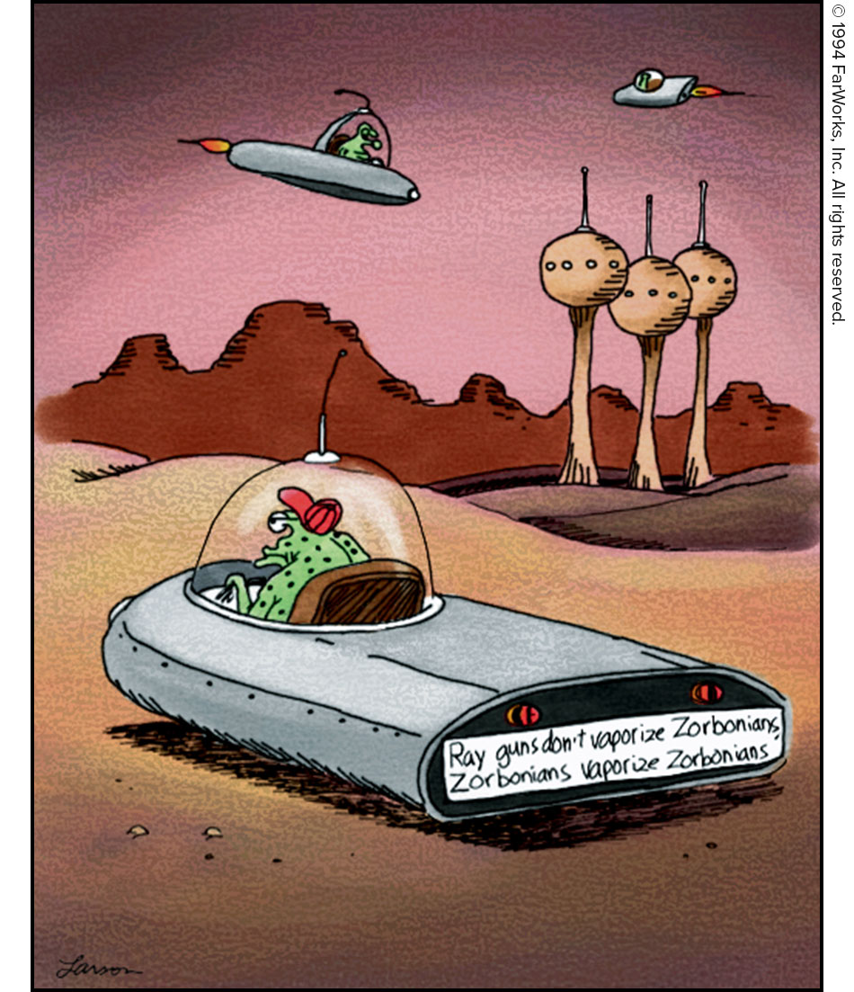 Ray guns don't vaporize Zorbonians, Zorbonians vaporize Zorbonians