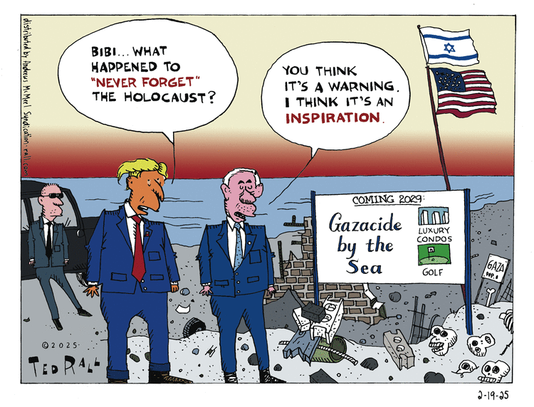 Ted Rall Comic Strip for February 19, 2025 