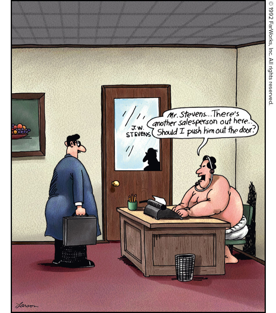 J.W. Stevens / Mr. Stevens. There’s another salesperson out here. Should I push him out the door?