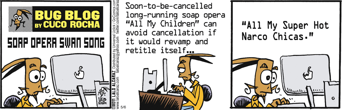 La Cucaracha Comic Strip for May 06, 2011 