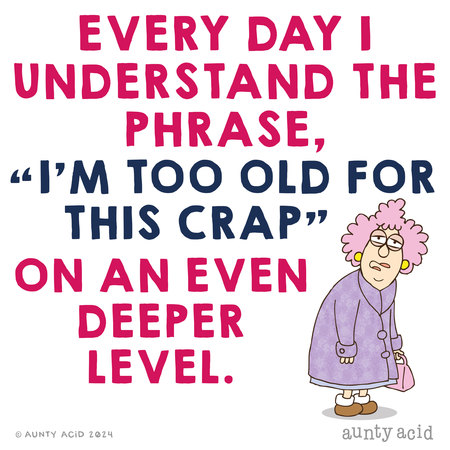 Aunty Acid Comic Strip for February 22, 2024 
