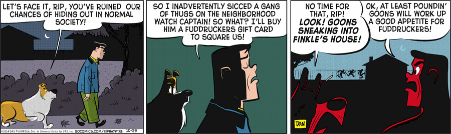 Rip Haywire Comic Strip for October 29, 2014 