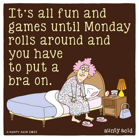 Aunty Acid Comic Strip for January 13, 2025 