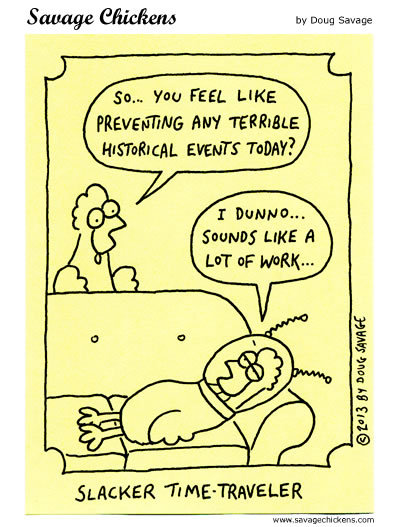 Savage Chickens Comic Strip for January 25, 2017 