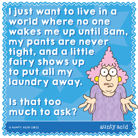 Aunty Acid Comic Strip for August 13, 2022 