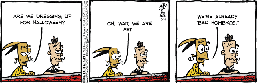 La Cucaracha Comic Strip for October 31, 2016 