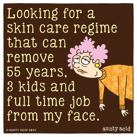 Aunty Acid Comic Strip for February 29, 2024 