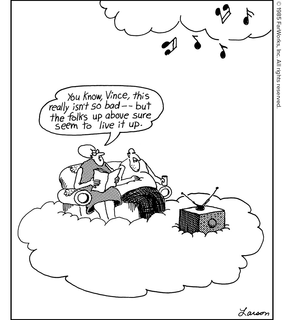 You know, Vince, this really isn’t so bad--but the folks up above sure seem to live it up.