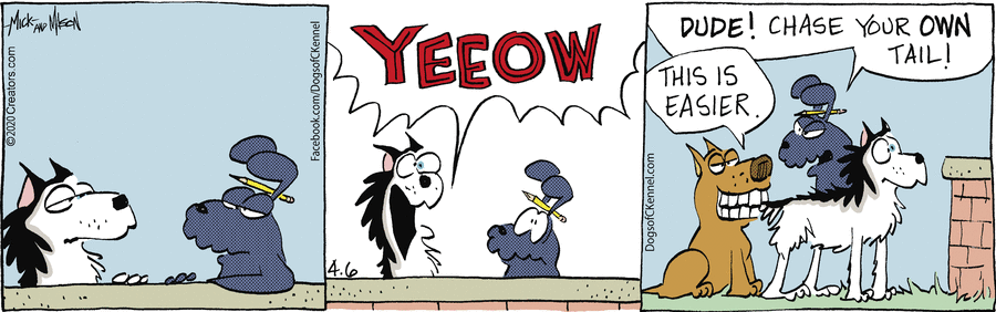 Dogs of C-Kennel Comic Strip for April 06, 2020 